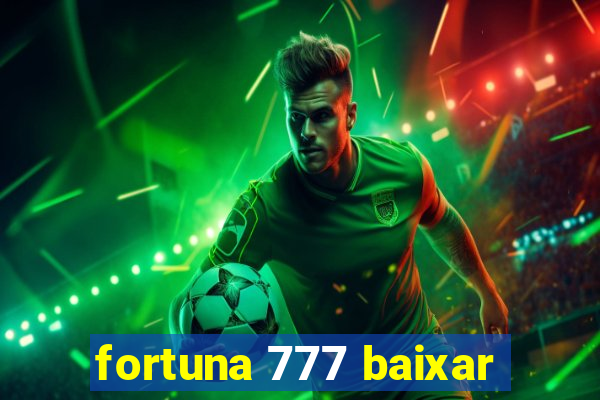 fortuna 777 baixar